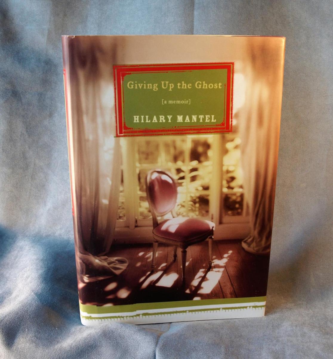 Giving Up the Ghost by Hilary Mantel – Grab the Lapels