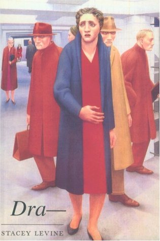Dra– by Stacey Levine – Grab the Lapels